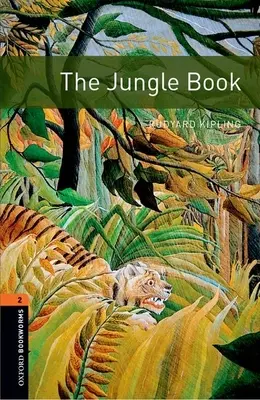 Oxford Bookworms Library: Kniha džunglí: Level 2: 700-Word Vocabulary - Oxford Bookworms Library: The Jungle Book: Level 2: 700-Word Vocabulary