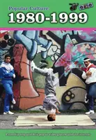 Populárna kultúra: 1980-1999 - Popular Culture: 1980-1999
