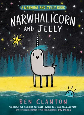 Narvalik a želé (kniha Narvalik a želé č. 7) - Narwhalicorn and Jelly (a Narwhal and Jelly Book #7)