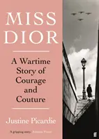 Miss Dior - vojnový príbeh odvahy a kúzla - Miss Dior - A Wartime Story of Courage and Couture