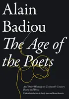 Vek básnikov - A iné spisy o poézii a próze dvadsiateho storočia - Age of the Poets - And Other Writings on Twentieth-Century Poetry and Prose