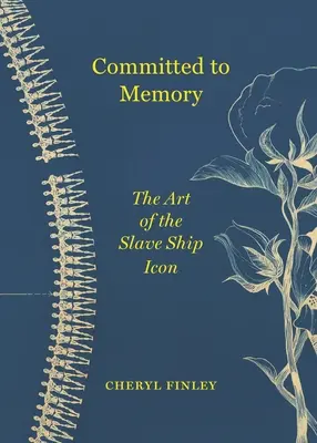 Odovzdaní pamäti: Umenie ikony otrokárskej lode - Committed to Memory: The Art of the Slave Ship Icon