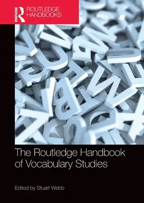 Routledge Handbook of Vocabulary Studies - The Routledge Handbook of Vocabulary Studies