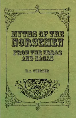 Mýty Severanov - z Edd a ság - Myths of the Norsemen - From the Eddas and Sagas