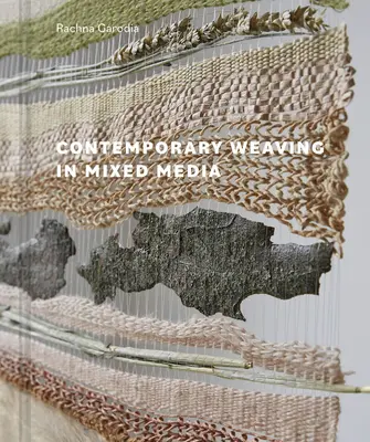 Súčasné tkanie v zmiešaných médiách - Contemporary Weaving in Mixed Media
