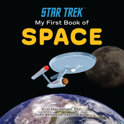 Star Trek: Moja prvá kniha o vesmíre - Star Trek: My First Book of Space
