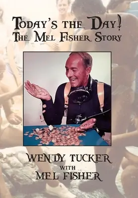 Dnes je ten deň! Príbeh Mela Fishera - Today's The Day! The Mel Fisher Story