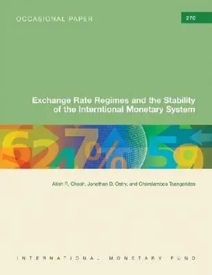 Režimy výmenných kurzov a stabilita medzinárodného menového systému: Príležitostný dokument MMF č. 270 - Exchange Rate Regimes and the Stability of the International Monetary System: IMF Occasional Paper #270