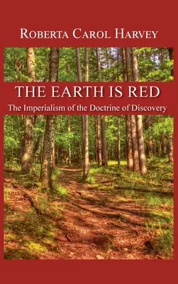Zem je červená: Imperializmus doktríny objavov - The Earth Is Red: The Imperialism of the Doctrine of Discovery