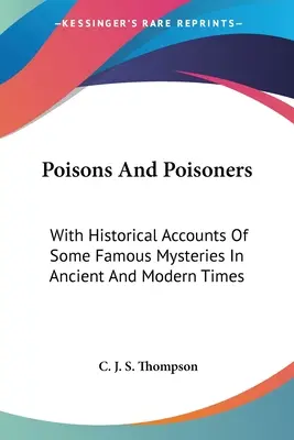 Jedy a traviči: S historickými opismi niektorých slávnych záhad v staroveku a novoveku - Poisons And Poisoners: With Historical Accounts Of Some Famous Mysteries In Ancient And Modern Times