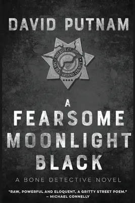 Strašná mesačná čierňava: Detektív z kostí, román Davea Becketta - A Fearsome Moonlight Black: The Bone Detective, A Dave Beckett Novel