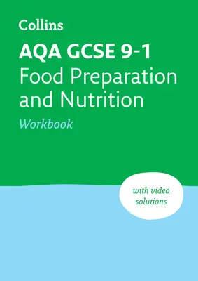 Aqa GCSE 9-1 Príprava jedál a výživa Pracovný zošit: Ideálne pre domáce učenie, skúšky na roky 2023 a 2024 - Aqa GCSE 9-1 Food Preparation & Nutrition Workbook: Ideal for Home Learning, 2023 and 2024 Exams