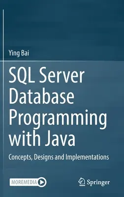 Programovanie databáz SQL Server s Javou: Koncepcie, návrhy a implementácie - SQL Server Database Programming with Java: Concepts, Designs and Implementations