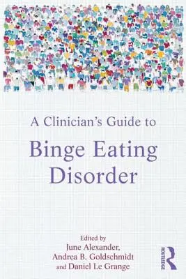 Sprievodca klinického lekára poruchou príjmu potravy - A Clinician's Guide to Binge Eating Disorder