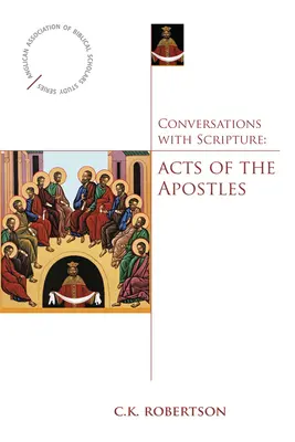 Rozhovory s Písmom: Skutky apoštolov - Conversations with Scripture: Acts of the Apostles