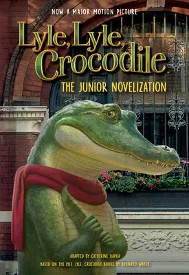 Lyle, Lyle, Krokodíl: - Lyle, Lyle, Crocodile: The Junior Novelization