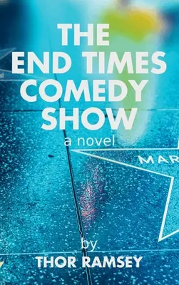 Komediálna šou o posledných časoch - The End Times Comedy Show