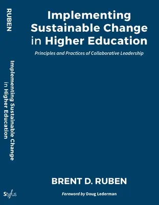 Implementácia udržateľných zmien vo vysokoškolskom vzdelávaní: Princípy a prax kolaboratívneho vedenia - Implementing Sustainable Change in Higher Education: Principles and Practices of Collaborative Leadership