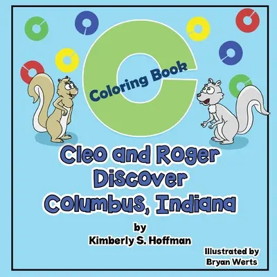 Cleo a Roger objavujú Columbus, Indiana: Omaľovánky - Cleo and Roger Discover Columbus, Indiana: Coloring Book