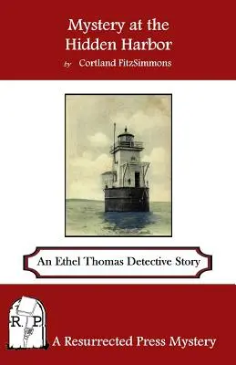 Záhada v Skrytom prístave: Detektívny príbeh Ethel Thomasovej - Mystery at the Hidden Harbor: An Ethel Thomas Detective Story