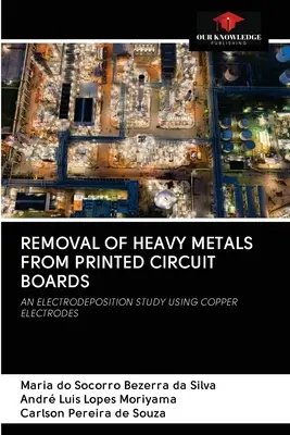 Odstraňovanie ťažkých kovov z dosiek s plošnými spojmi - Removal of Heavy Metals from Printed Circuit Boards