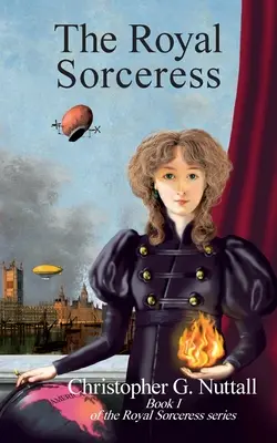 Kráľovská čarodejnica: Kniha I zo série Kráľovská čarodejnica - The Royal Sorceress: Book I of the Royal Sorceress series