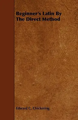 Latinčina pre začiatočníkov priamou metódou - Beginner's Latin By The Direct Method