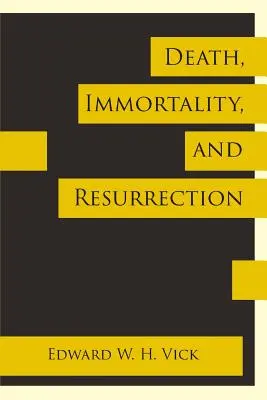 Smrť, nesmrteľnosť a vzkriesenie - Death, Immortality, and Resurrection