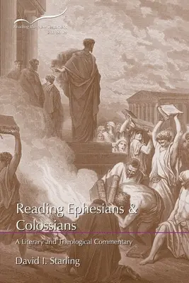 Čítanie listov Efezanom a Kolosanom: Literárny a teologický komentár - Reading Ephesians and Colossians: A Literary and Theological Commentary