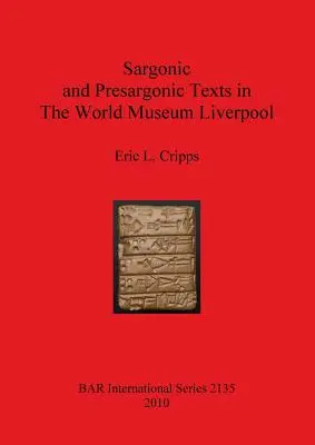 Sargonické a presargonické texty vo Svetovom múzeu v Liverpoole - Sargonic and Presargonic Texts in The World Museum Liverpool