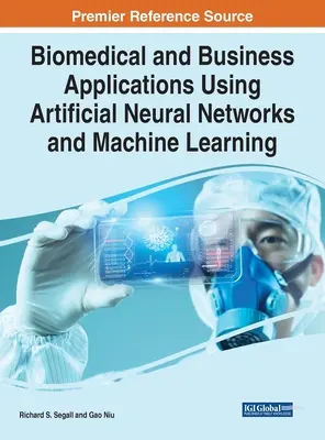 Biomedicínske a obchodné aplikácie s využitím umelých neurónových sietí a strojového učenia - Biomedical and Business Applications Using Artificial Neural Networks and Machine Learning