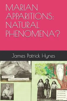 Mariánske zjavenia: Prírodné javy? - Marian Apparitions: Natural Phenomena?