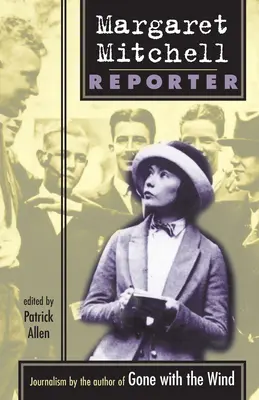 Margaret Mitchellová: Reportérka - Margaret Mitchell: Reporter