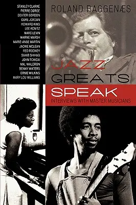 Jazzoví velikáni hovoria: Rozhovory s majstrami hudby - Jazz Greats Speak: Interviews with Master Musicians