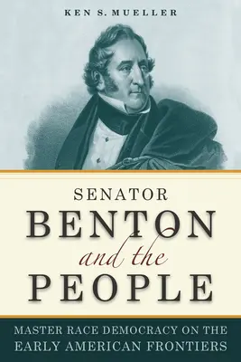 Senátor Benton a ľudia - Senator Benton and the People