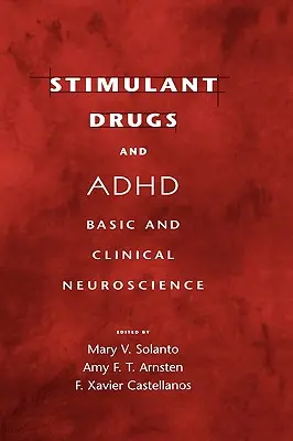Stimulujúce lieky a ADHD: Základné a klinické neurovedy - Stimulant Drugs and ADHD: Basic and Clinical Neuroscience