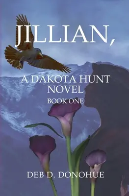 Jillian,: A Dakota Hunt Novel - druhá kniha - Jillian,: A Dakota Hunt Novel