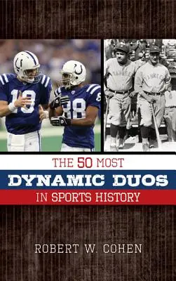 50 najdynamickejších duetov v histórii športu - The 50 Most Dynamic Duos in Sports History