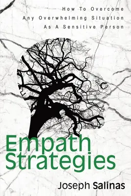 Empatické stratégie: Ako ako citlivá osoba prekonať akúkoľvek zdrvujúcu situáciu - Empath Strategies: How To Overcome Any Overwhelming Situation As A Sensitive Person