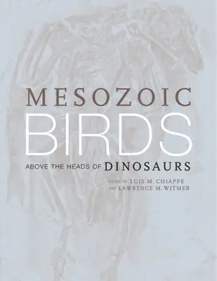 Druhohorné vtáky: Nad hlavami dinosaurov - Mesozoic Birds: Above the Heads of Dinosaurs