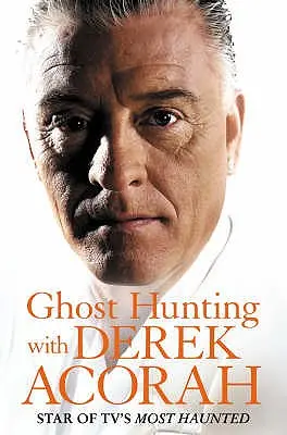 Lovenie duchov s Derekom Acorahom - Ghost Hunting with Derek Acorah