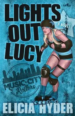 Zhasnuté svetlá Lucy: Roller Derby 101 - Lights Out Lucy: Roller Derby 101