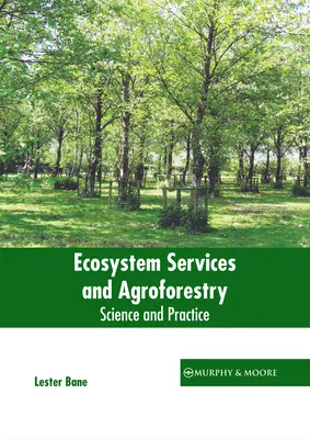 Ekosystémové služby a agrolesníctvo: Veda a prax - Ecosystem Services and Agroforestry: Science and Practice