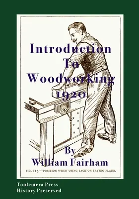 Úvod do práce s drevom 1920 - Introduction To Woodworking 1920