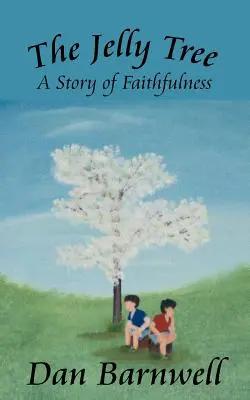 Želatínový strom: Príbeh o vernosti - The Jelly Tree: A Story of Faithfulness
