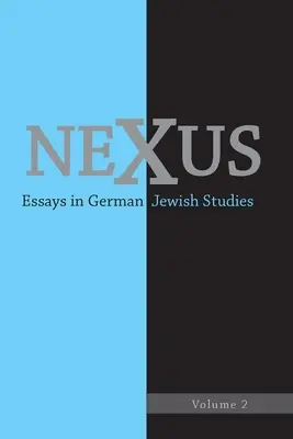 Nexus 2: Eseje z nemeckých židovských štúdií - Nexus 2: Essays in German Jewish Studies