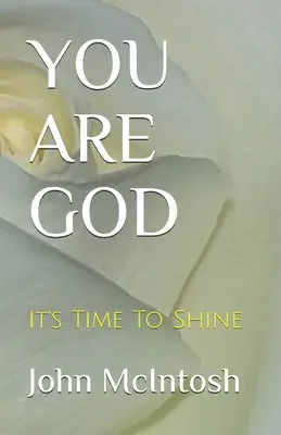 Ty si Boh: Je čas zažiariť - You Are God: It's Time To Shine