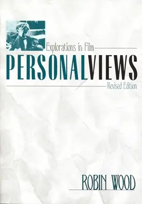 Osobné názory: Výskumy v oblasti filmu, revidované vydanie - Personal Views: Explorations in Film, Revised Edition
