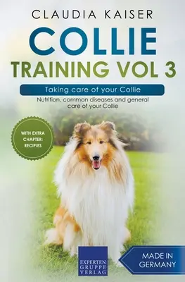 Výcvik kólie 3. diel - Starostlivosť o kólie: výživa, bežné choroby a všeobecná starostlivosť o kólie - Collie Training Vol 3 - Taking care of your Collie: Nutrition, common diseases and general care of your Collie