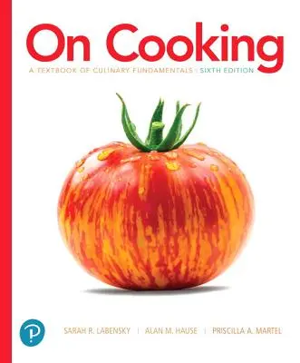 O varení: Učebnica kulinárskych základov - On Cooking: A Textbook of Culinary Fundamentals